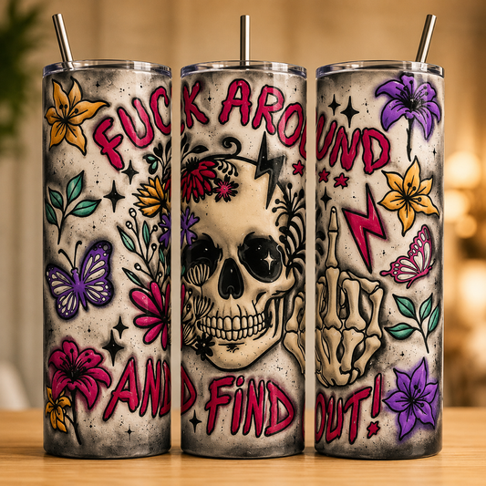 Tumbler 600ml - Fuck around and find out!